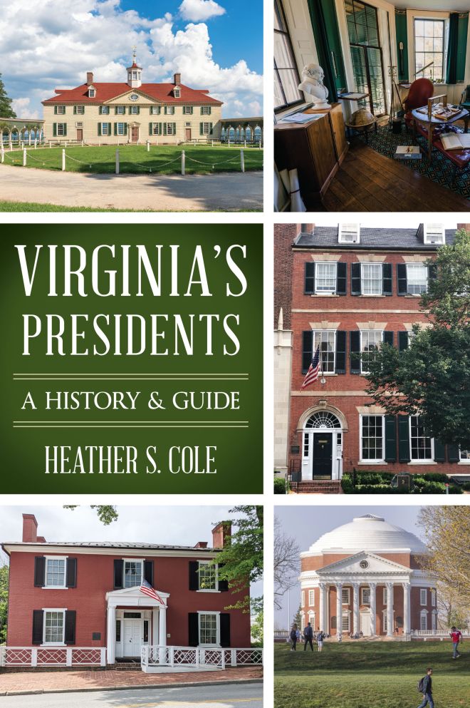 Virginia's Presidents by Heather S. Cole